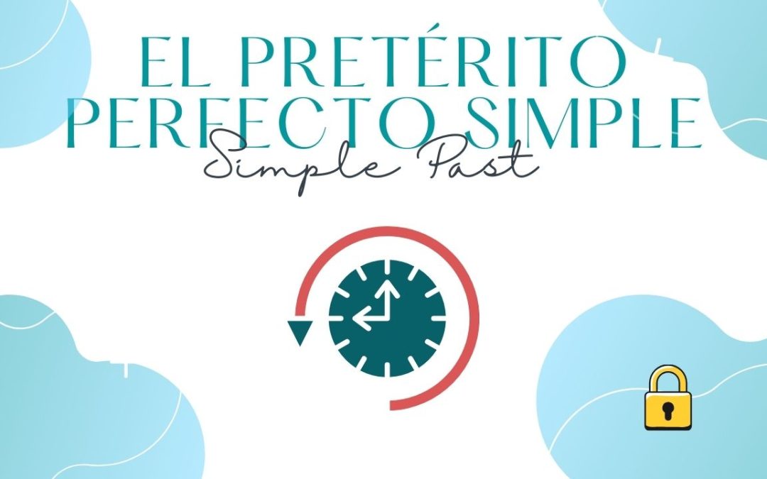 Protected: El Pretérito Perfecto Simple (Simple past)